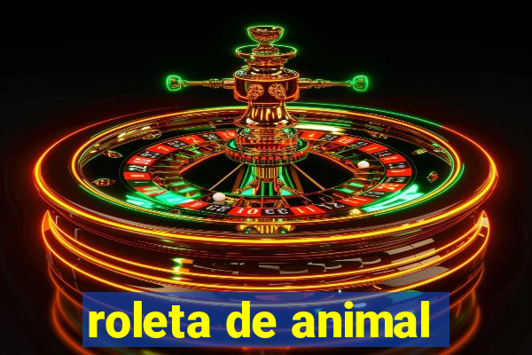 roleta de animal